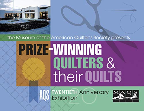 Stock image for Prize Winning Quilters and Their Quilts Aqs 20th Anniversary for sale by ThriftBooks-Atlanta