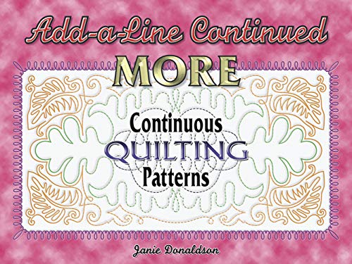 Stock image for Add-a-Line Continued: More Continuous Quilting Patterns for sale by Books of the Smoky Mountains