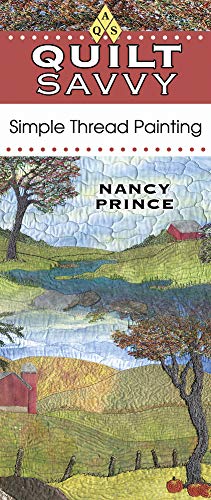 Quilt Savvy: Simple Thread Painting (9781574328615) by Prince