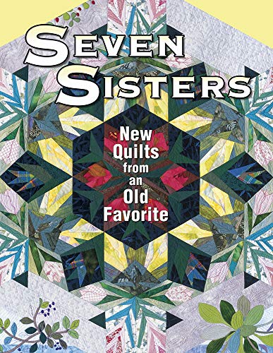 Stock image for Seven Sisters New Quilts from an Old Favorite for sale by Half Price Books Inc.