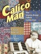 9781574328943: Calico Man - The Manny Kopp Fabric Collection