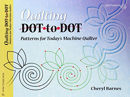 Imagen de archivo de Quilting Dot-to-dot Patterns for Today's Machine Quilter a la venta por Dream Books Co.
