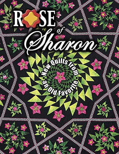 Imagen de archivo de Rose of Sharon : New Quilts from an Old Favorite a la venta por Better World Books