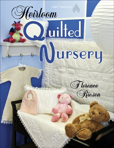 9781574329841: Heirloom Quilted Nursery [With CDROM and Pattern(s)]