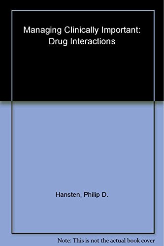 Hansten and Horn Managing Clinically Important Drug Interactions (9781574391381) by Hansten, Philip D