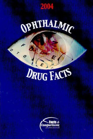 Beispielbild fr Ophthalmic Drug Facts 2004 zum Verkauf von Basi6 International