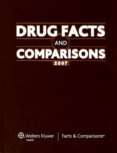 Imagen de archivo de Drug Facts and Comparisons 2007: Published by Facts & Comparisons (Drug Facts and Comparisons) a la venta por Academybookshop