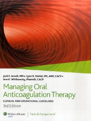 Beispielbild fr Managing Oral Anticoagulation Therapy: Clinical and Operational Guidelines zum Verkauf von HPB-Red