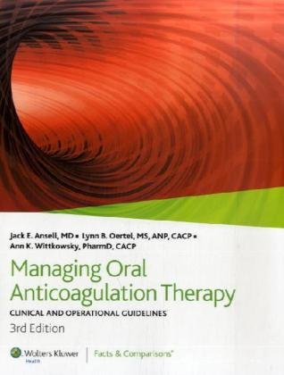 Stock image for Managing Oral Anticoagulation Therapy: Clinical and Operational Guidelines for sale by ThriftBooks-Atlanta