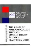 Beispielbild fr The Survey of American College Students : Student Library Research Practices and Skills zum Verkauf von Better World Books