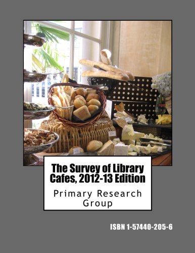 Imagen de archivo de The Survey of Library Cafes: 2012-2013 a la venta por Revaluation Books