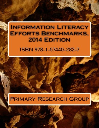 Imagen de archivo de Information Literacy Efforts Benchmarks, 2014 Edition a la venta por Revaluation Books