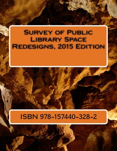 Imagen de archivo de Survey of Public Library Space Redesigns: 2015 Edition a la venta por Revaluation Books