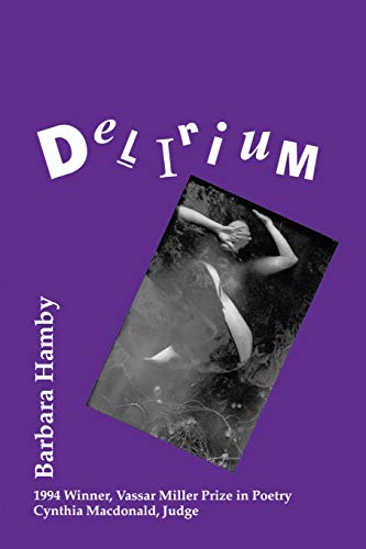 9781574410037: Delirium: 2 (Vassar Miller Prize in Poetry)