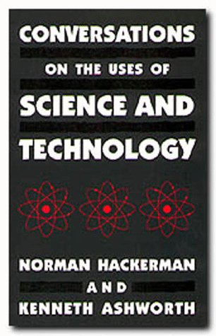 Stock image for Conversations on the Uses of Science and Technology for sale by Open Books
