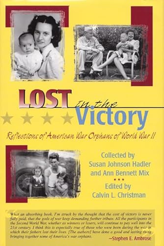 Beispielbild fr Lost in the Victory: Reflections of American War Orphans of World War II zum Verkauf von Wonder Book