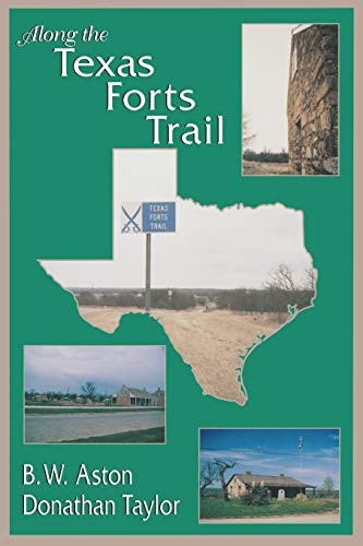 Beispielbild fr Along the Texas Forts Trail zum Verkauf von Better World Books