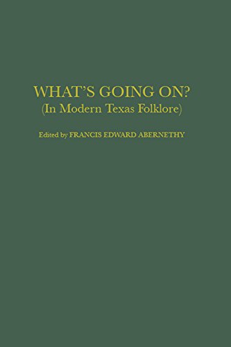 Stock image for What's Going On?: (In Modern Texas Folklore) (Publications of the Texas Folklore Society (Hardcover)) for sale by SecondSale