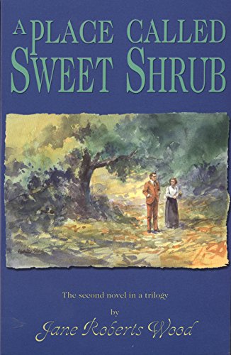 9781574410792: A Place Called Sweet Shrub (Lucinda Richards Trilogy)