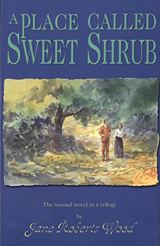 Image d?archive pour A Place Called Sweet Shrub: The Second Novel in a Trilogy
