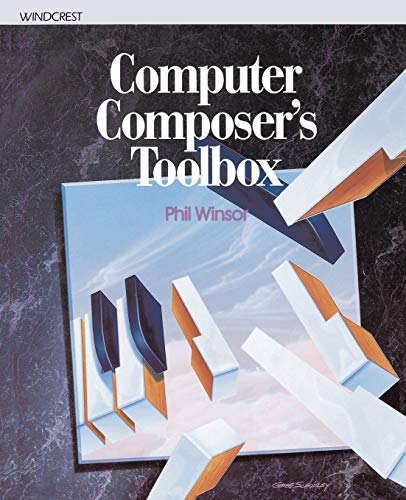 Computer Composer's Toolbox (9781574411157) by Winsor, Phil