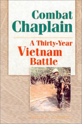 Stock image for Combat Chaplain: A 30-Year Vietnam Battle for sale by Books of the Smoky Mountains