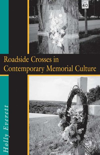 Beispielbild fr Roadside Crosses in Contemporary Memorial Culture zum Verkauf von Better World Books