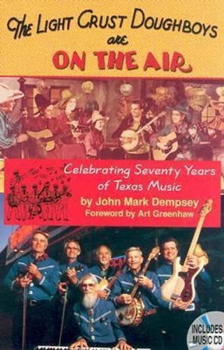 Stock image for The Light Crust Doughboys Are on the Air: Celebrating Seventy Years of Texas Music (Volume 2) (Evelyn Oppenheimer Series)