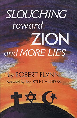 Slouching Toward Zion And More Lies