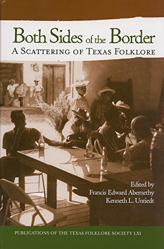 9781574411843: Both Sides of the Border: A Scattering of Texas Folklore (Publications of the Texas Folklore Society)