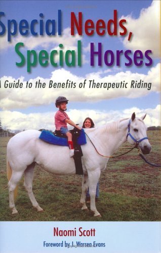 Stock image for Special Needs, Special Horses: A Guide to the Benefits of Therapeutic Riding for sale by ThriftBooks-Atlanta