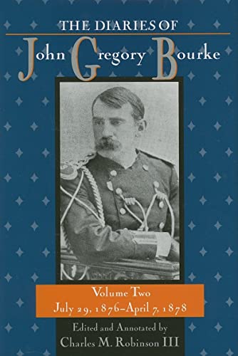 9781574411966: The Diaries of John Gregory Bourke: July 29, 1876-April 7, 1878