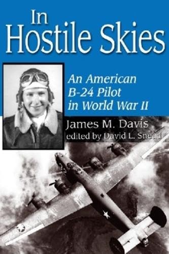 Immagine stock per In Hostile Skies: An American B-24 Pilot in World War II