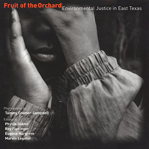 Beispielbild fr Fruit of the Orchard : Environmental Justice in East Texas zum Verkauf von Better World Books