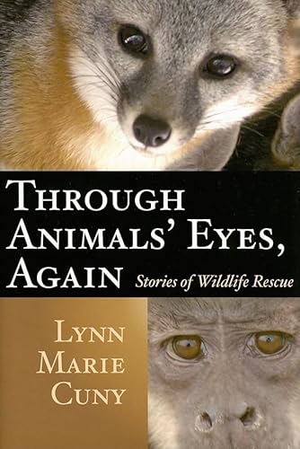 Stock image for Through Animals' Eyes, Again: Stories of Wildlife Rescue for sale by HPB-Diamond