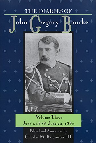 9781574412314: The Diaries of John Gregory Bourke: June 1, 1878-June 22, 1880