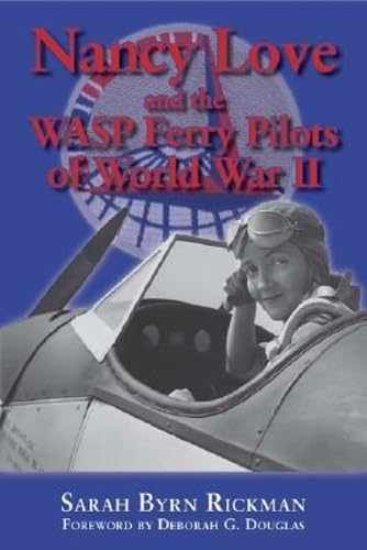 Immagine stock per Nancy Love And The WASP Ferry Pilots Of World War II