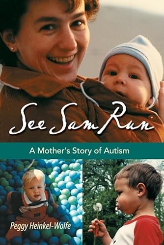 Stock image for See Sam Run: A Mother's Story of Autism for sale by ThriftBooks-Dallas