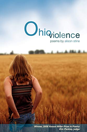 Beispielbild fr Ohio Violence (Volume 16) (Vassar Miller Prize in Poetry) zum Verkauf von BooksRun