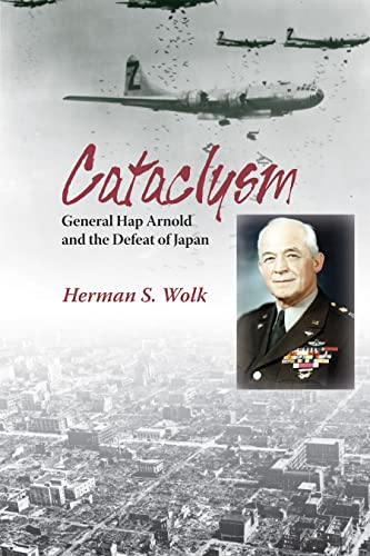 Imagen de archivo de Cataclysm: General Hap Arnold and the Defeat of Japan a la venta por ThriftBooks-Atlanta