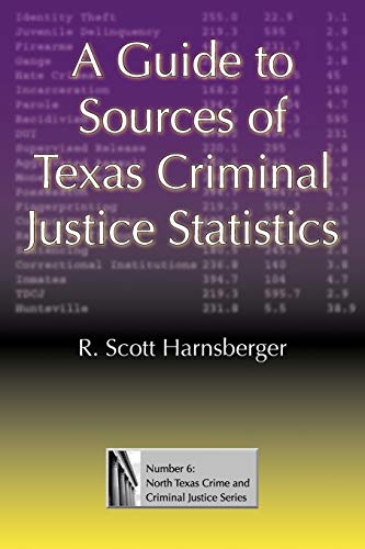 Stock image for A Guide to Sources of Texas Criminal Justice Statistics for sale by Revaluation Books