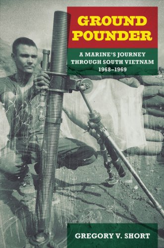 Stock image for Ground Pounder: A Marine's Journey through South Vietnam, 1968-1969 (North Texas Military Biography and Memoir Series) for sale by Books of the Smoky Mountains