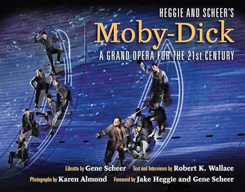 Beispielbild fr Heggie and Scheer's Moby-dick: A Grand Opera for the Twenty-first Century zum Verkauf von Revaluation Books