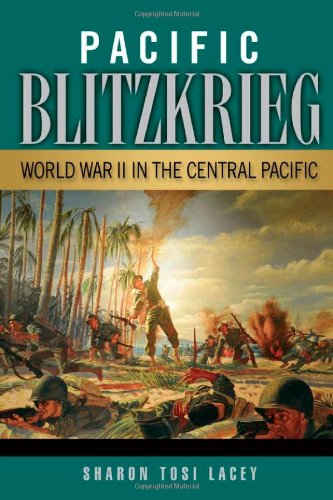 Beispielbild fr Pacific Blitzkrieg : World War II in the Central Pacific zum Verkauf von Better World Books