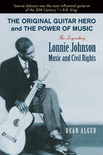Image d?archive pour The Original Guitar Hero and the Power of Music: The Legendary Lonnie Johnson, Music, and Civil Rights