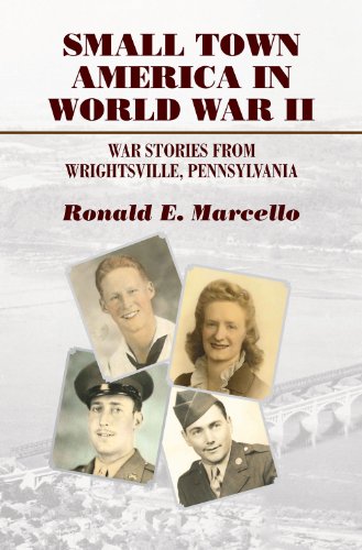 Imagen de stock para Small Town America in World War II: War Stories from Wrightsville, Pennsylvania