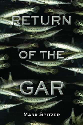 9781574415995: Return of the Gar: 3 (Southwestern Nature Writing Series)