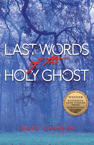 9781574416121: Last Words of the Holy Ghost (Katherine Anne Porter Prize in Short Fiction): 14