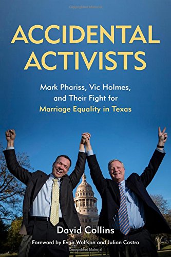 Beispielbild fr Accidental Activists : Mark Phariss, Vic Holmes, and Their Fight for Marriage Equality in Texas zum Verkauf von Better World Books