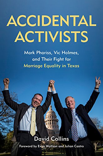 Stock-Bild f�r Accidental Activists: Mark Phariss, Vic Holmes, and Their Fight for Marriage Equality in Texas (Mayborn Literary Nonfiction, 8, Band 8)
